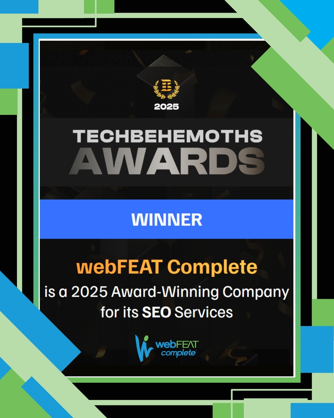 webFEAT Complete Wins Multiple TechBehemoths 2025 Awards as Agency Nears 27-Year Milestone